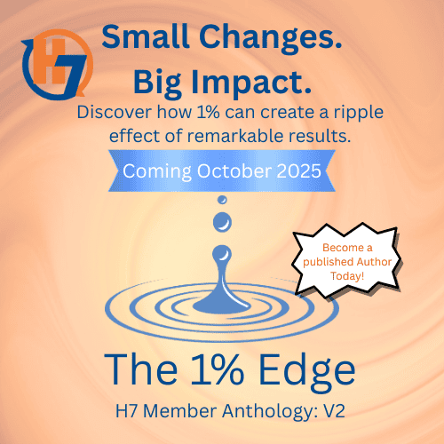 The 1% Edge: Small Changes, Big Impact-Strategies from Top Performers by H7 Network