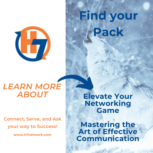 Welcome to the second installment in our series on the Top 3 Best Practices in networking and word-of-mouth marketing by Clay Hicks, CEO and Founder of H7 Network. In the second installment of our “Why Am I Not Getting Referrals?” series, we're diving into one of the critical challenges entrepreneurs face: ineffective communication. Building a business on referrals, word-of-mouth, and introductions requires not only preparedness (which we discussed in the previous segment #2, Master the Art of Preparedness) but also mastering the art of effective communication and building relationships more productively. In this blog, we will discuss the art of effective communication and its importance in the H7 Network and any other networking group you may participate in.